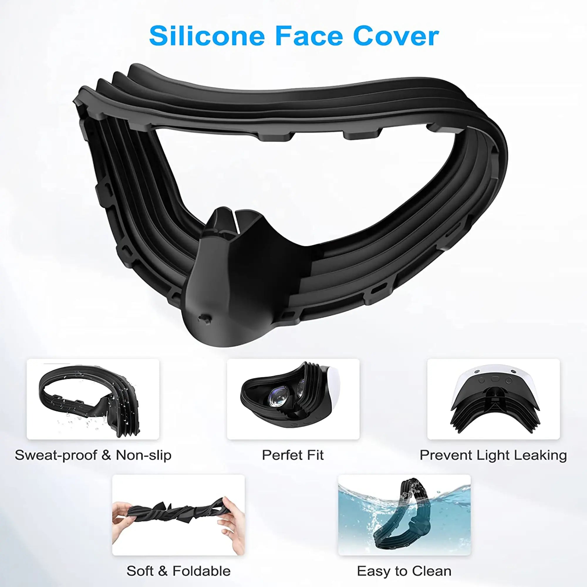 Silicone face cover with images highlighting its sweat-proof, non-slip, perfect fit, prevention of light leaks, foldability, and easy cleaning—a must-have VR accessory for gaming enthusiasts.